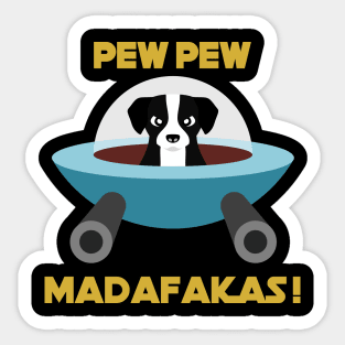 Pew Pew Madafakas Black Dog Sticker